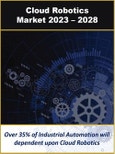 Cloud Robotics Market by Technology, Robot Type, Hardware, Software, Services, Infrastructure and Cloud Deployment Types, and Industry Verticals 2023 - 2028- Product Image