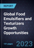 Global Food Emulsifiers and Texturizers Growth Opportunities- Product Image