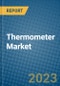 Thermometer Market 2022-2028 - Product Image