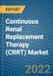 Continuous Renal Replacement Therapy (CRRT) Market 2022-2028 - Product Image