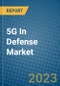 5G In Defense Market 2022-2028 - Product Image