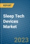 Sleep Tech Devices Market 2022-2028 - Product Image