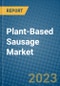 Plant-Based Sausage Market 2022-2028 - Product Image