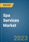 Spa Services Market 2022-2028 - Product Thumbnail Image