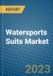 Watersports Suits Market 2022-2028 - Product Image