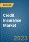 Credit Insurance Market 2022-2028 - Product Image