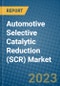 Automotive Selective Catalytic Reduction (SCR) Market 2022-2028 - Product Image