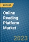 Online Reading Platform Market 2022-2028 - Product Thumbnail Image