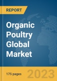 Organic Poultry Global Market Report 2023- Product Image