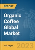 Organic Coffee Global Market Report 2024- Product Image