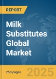 Milk Substitutes (Non dairy milk) Global Market Report 2025- Product Image