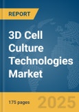 3D Cell Culture Technologies Market Report 2025- Product Image