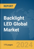 Backlight LED Global Market Report 2024- Product Image