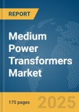 Medium Power Transformers Market Report 2025- Product Image