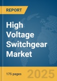 High Voltage Switchgear Market Report 2025- Product Image
