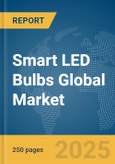 Smart LED Bulbs Global Market Report 2025- Product Image
