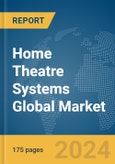 Home Theatre Systems Global Market Report 2024- Product Image
