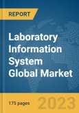 Laboratory Information System Global Market Report 2024- Product Image