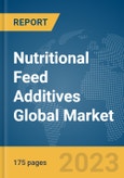 Nutritional Feed Additives Global Market Report 2024- Product Image
