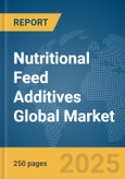 Nutritional Feed Additives Global Market Report 2024- Product Image