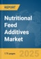 Nutritional Feed Additives Market Report 2025 - Product Image