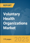 Voluntary Health Organizations Market Report 2025- Product Image