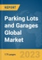 Parking Lots and Garages Global Market Report 2023 - Product Image