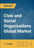 Civic and Social Organizations Global Market Report 2024- Product Image