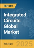Integrated Circuits Global Market Report 2025- Product Image
