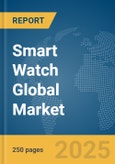 Smart Watch Global Market Report 2024- Product Image