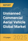 Unmanned Commercial Aerial Vehicle Global Market Report 2025- Product Image