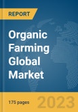 Organic Farming Global Market Report 2024- Product Image