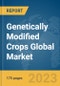 Genetically Modified Crops Global Market Report 2023 - Product Image
