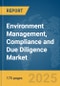 Environment Management, Compliance and Due Diligence Market Report 2025 - Product Thumbnail Image