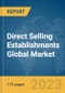 Direct Selling Establishments Global Market Report 2023 - Product Image
