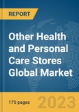 Other Health and Personal Care Stores Global Market Report 2024- Product Image