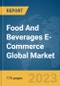 Food And Beverages E-Commerce Global Market Report 2023 - Product Image