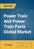Power Train And Power Train Parts Global Market Report 2024- Product Image