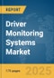 Driver Monitoring Systems Market Report 2025 - Product Image