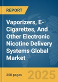 Vaporizers, E-Cigarettes, And Other Electronic Nicotine Delivery Systems (ENDS) Global Market Report 2024- Product Image