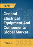 General Electrical Equipment And Components Global Market Report 2024- Product Image