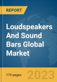 Loudspeakers And Sound Bars Global Market Report 2024- Product Image