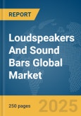 Loudspeakers And Sound Bars Global Market Report 2024- Product Image