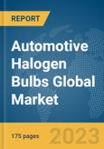 Automotive Halogen Bulbs Global Market Report 2024- Product Image