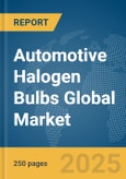 Automotive Halogen Bulbs Global Market Report 2024- Product Image