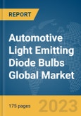 Automotive Light Emitting Diode (LED) Bulbs Global Market Report 2024- Product Image