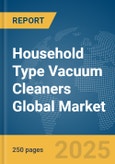 Household Type Vacuum Cleaners Global Market Report 2024- Product Image