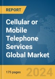 Cellular or Mobile Telephone Services Global Market Report 2024- Product Image