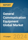 General Communication Equipment Global Market Report 2024- Product Image