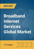 Broadband Internet Services Global Market Report 2024- Product Image